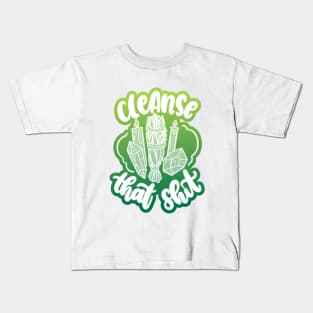 Cleanse That Shit Kids T-Shirt